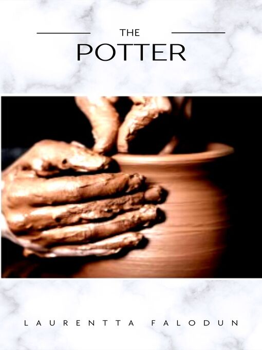 Title details for The Potter by Laurentta Ogbomo - Available